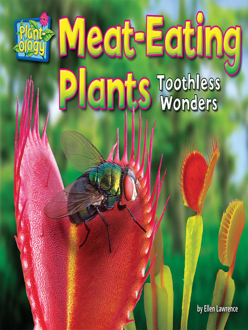 Title details for Meat-eating Plants by Ellen Lawrence - Available